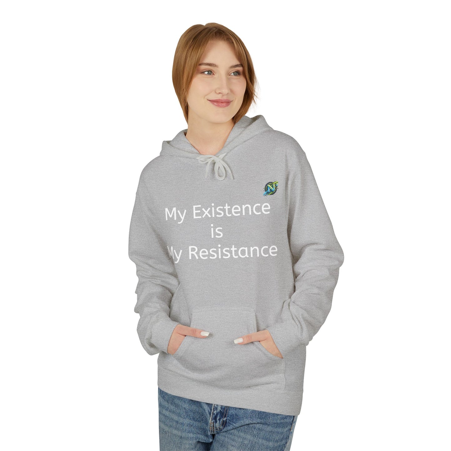 Empowering Fleece Hoodie - My Existence is My Resistance, Unisex Hoodie, Gift for Activists, Cozy Casual Wear, Inspirational Apparel