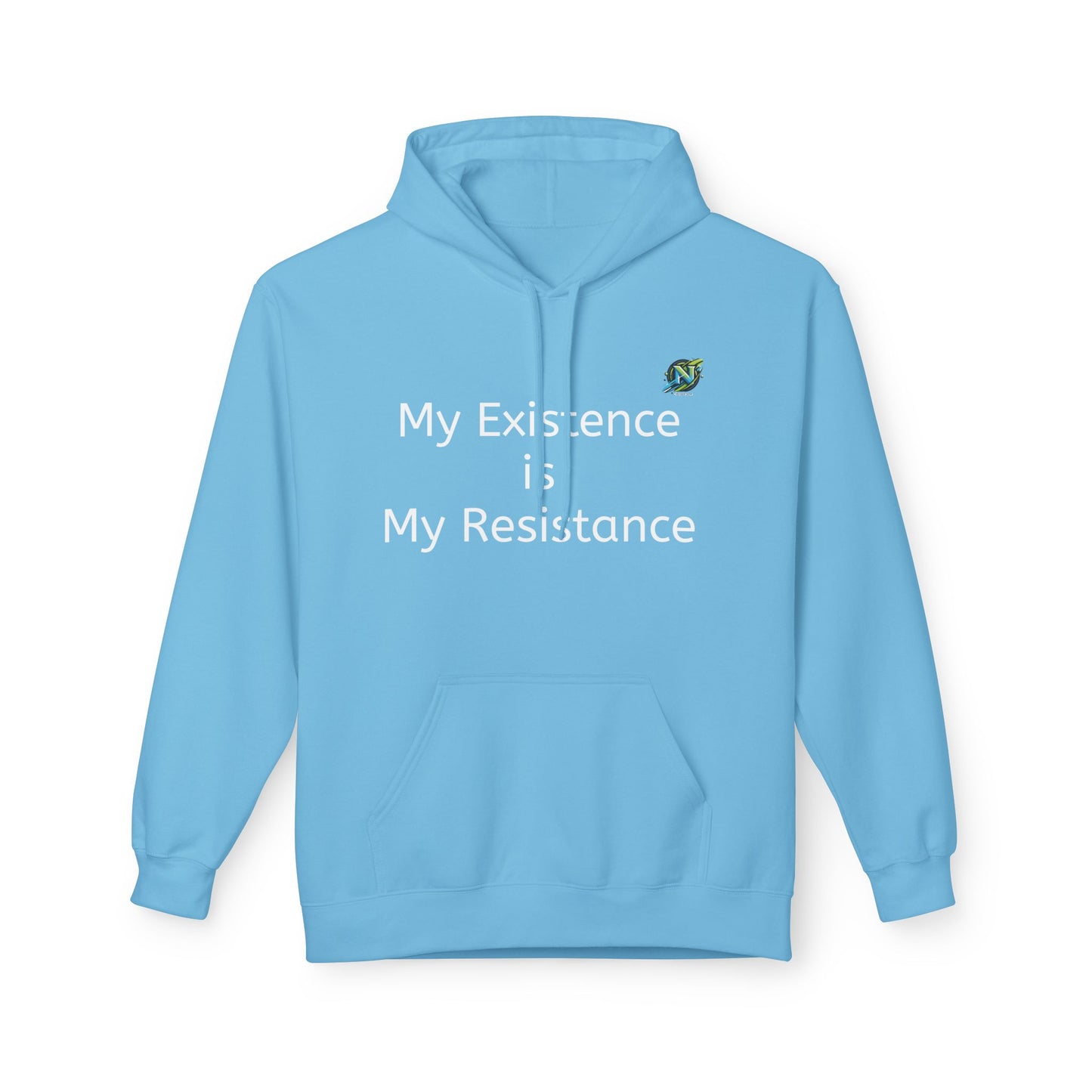 Empowering Fleece Hoodie - My Existence is My Resistance, Unisex Hoodie, Gift for Activists, Cozy Casual Wear, Inspirational Apparel