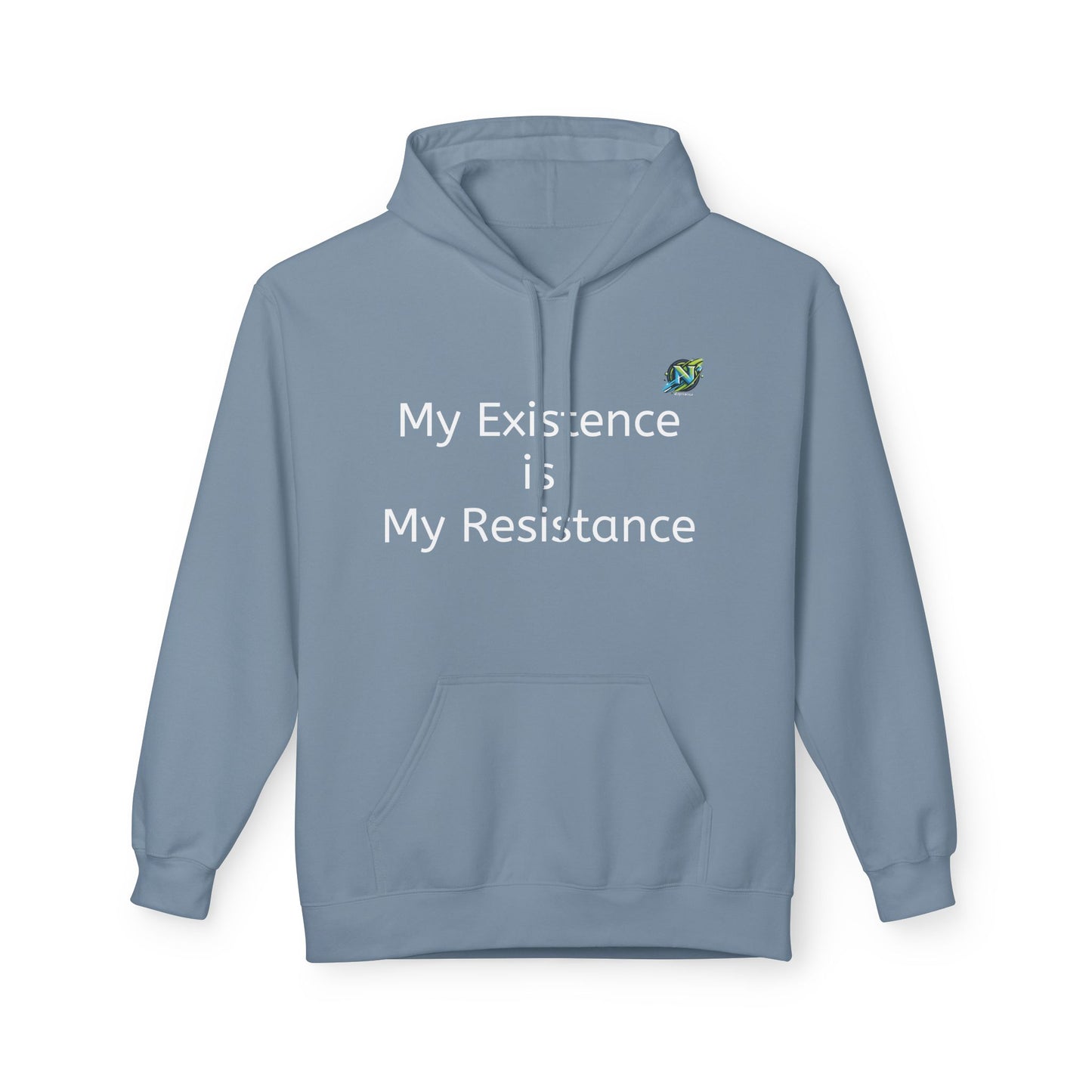 Empowering Fleece Hoodie - My Existence is My Resistance, Unisex Hoodie, Gift for Activists, Cozy Casual Wear, Inspirational Apparel