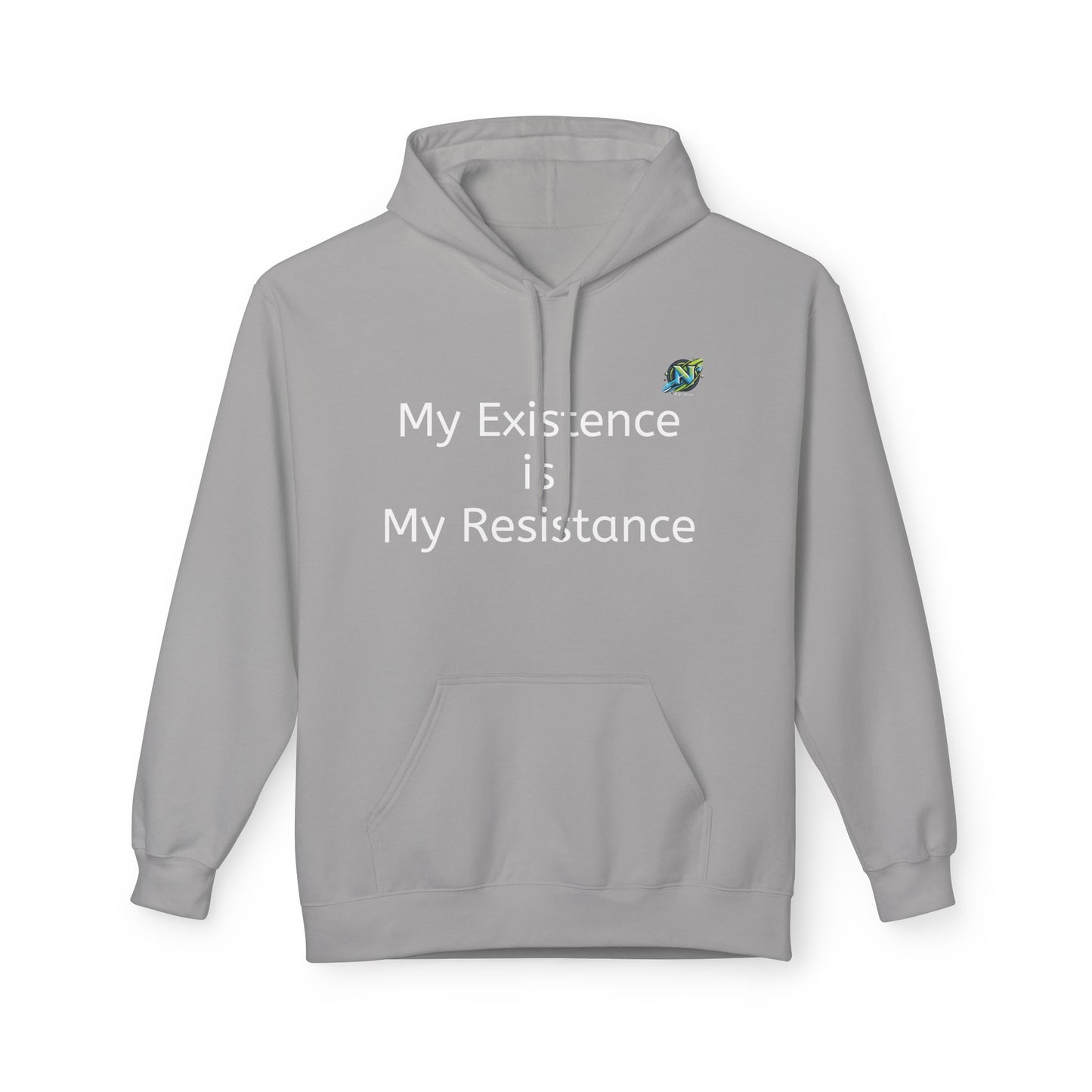 Empowering Fleece Hoodie - My Existence is My Resistance, Unisex Hoodie, Gift for Activists, Cozy Casual Wear, Inspirational Apparel