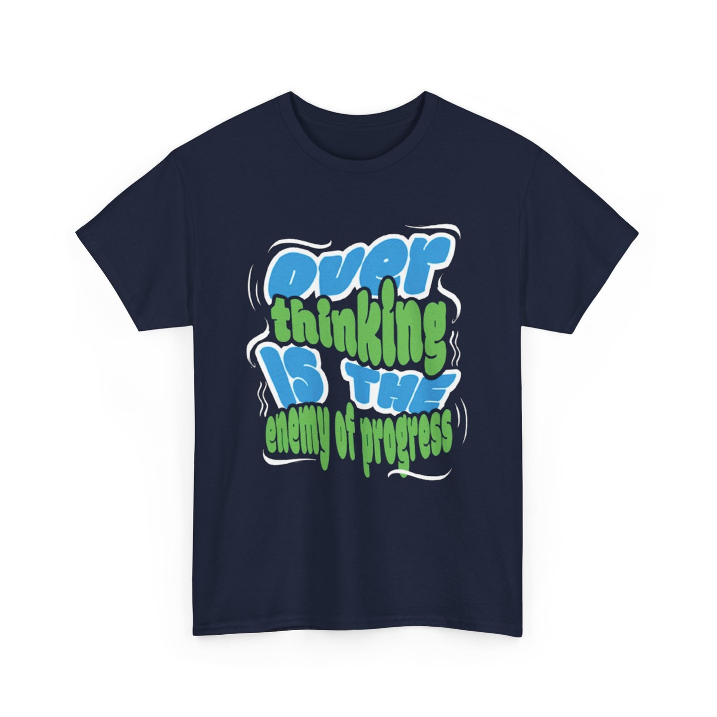 Overthinking Enemy of Progress Tee