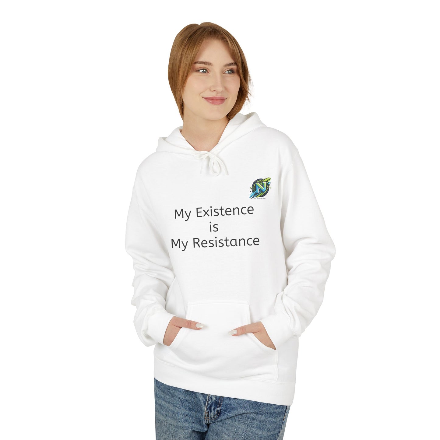 Empowering Fleece Hoodie - My Existence is My Resistance, Unisex Hoodie, Gift for Activists, Cozy Casual Wear, Inspirational Apparel