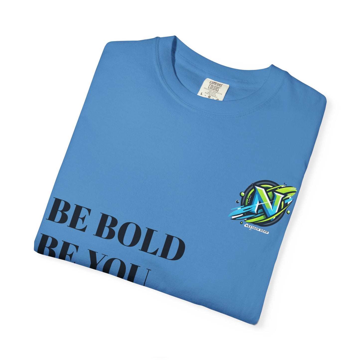 Be Bold. Be You, Be limitless T-shirt