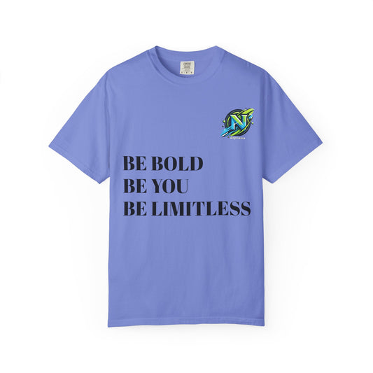 Be Bold. Be You, Be limitless T-shirt
