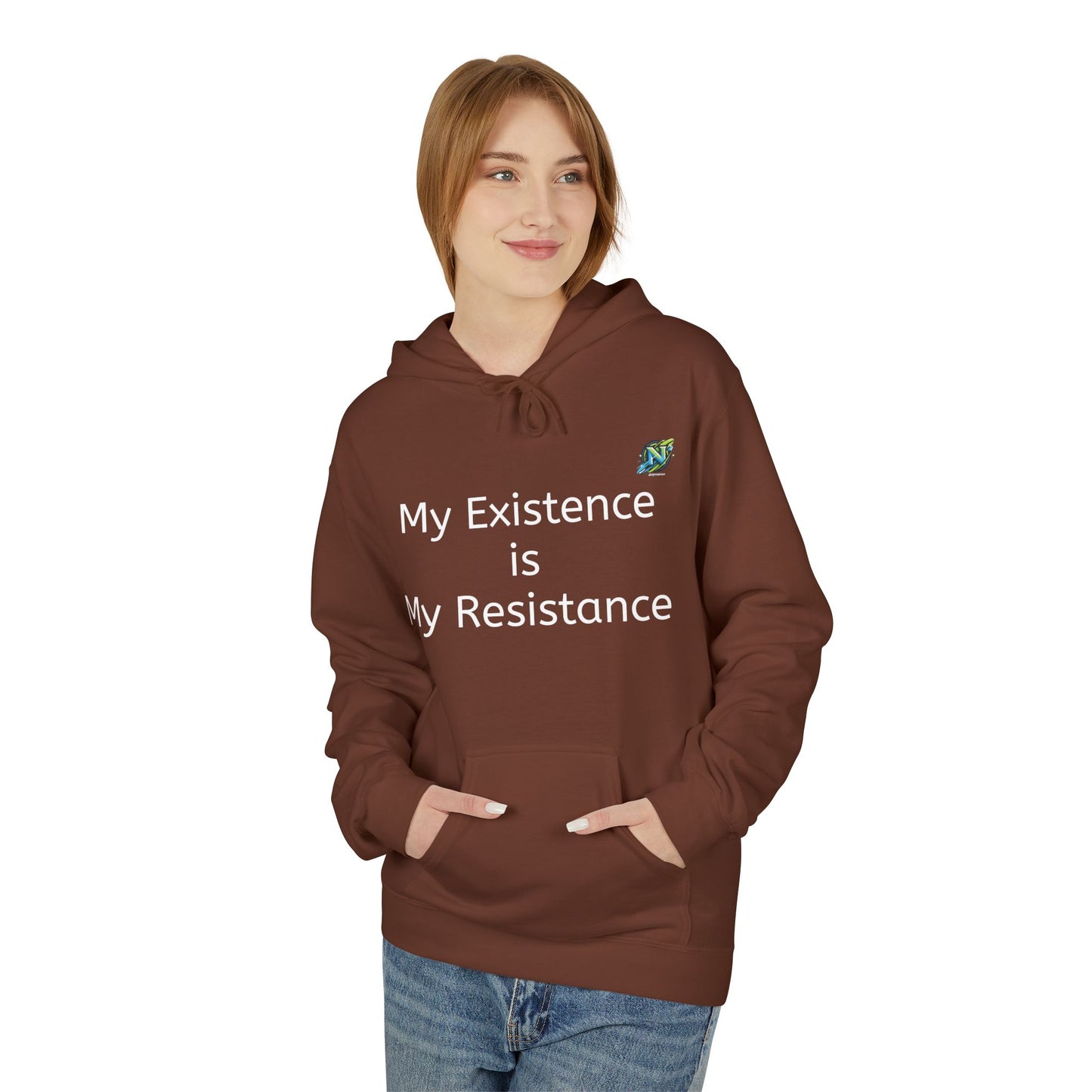 Empowering Fleece Hoodie - My Existence is My Resistance, Unisex Hoodie, Gift for Activists, Cozy Casual Wear, Inspirational Apparel