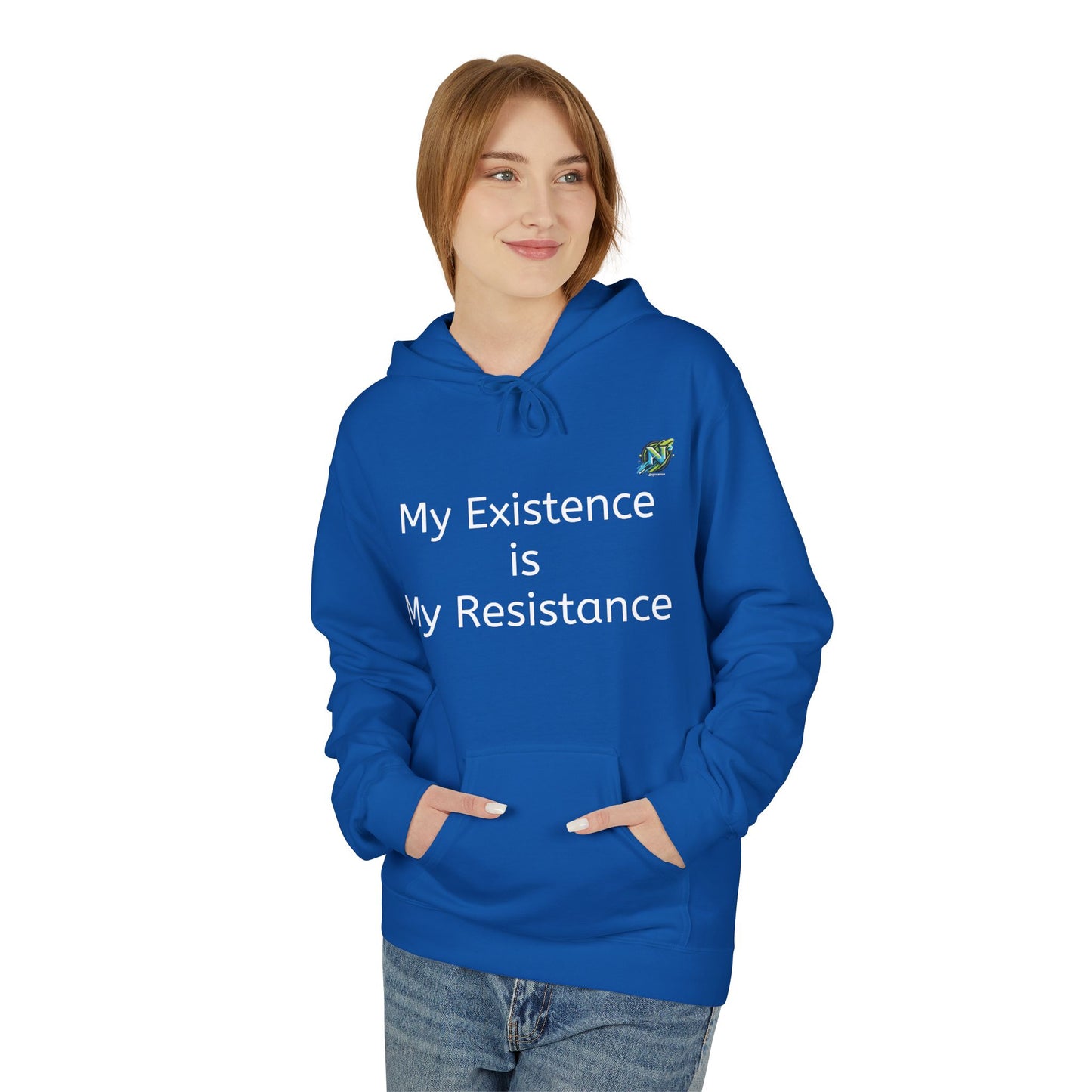 Empowering Fleece Hoodie - My Existence is My Resistance, Unisex Hoodie, Gift for Activists, Cozy Casual Wear, Inspirational Apparel