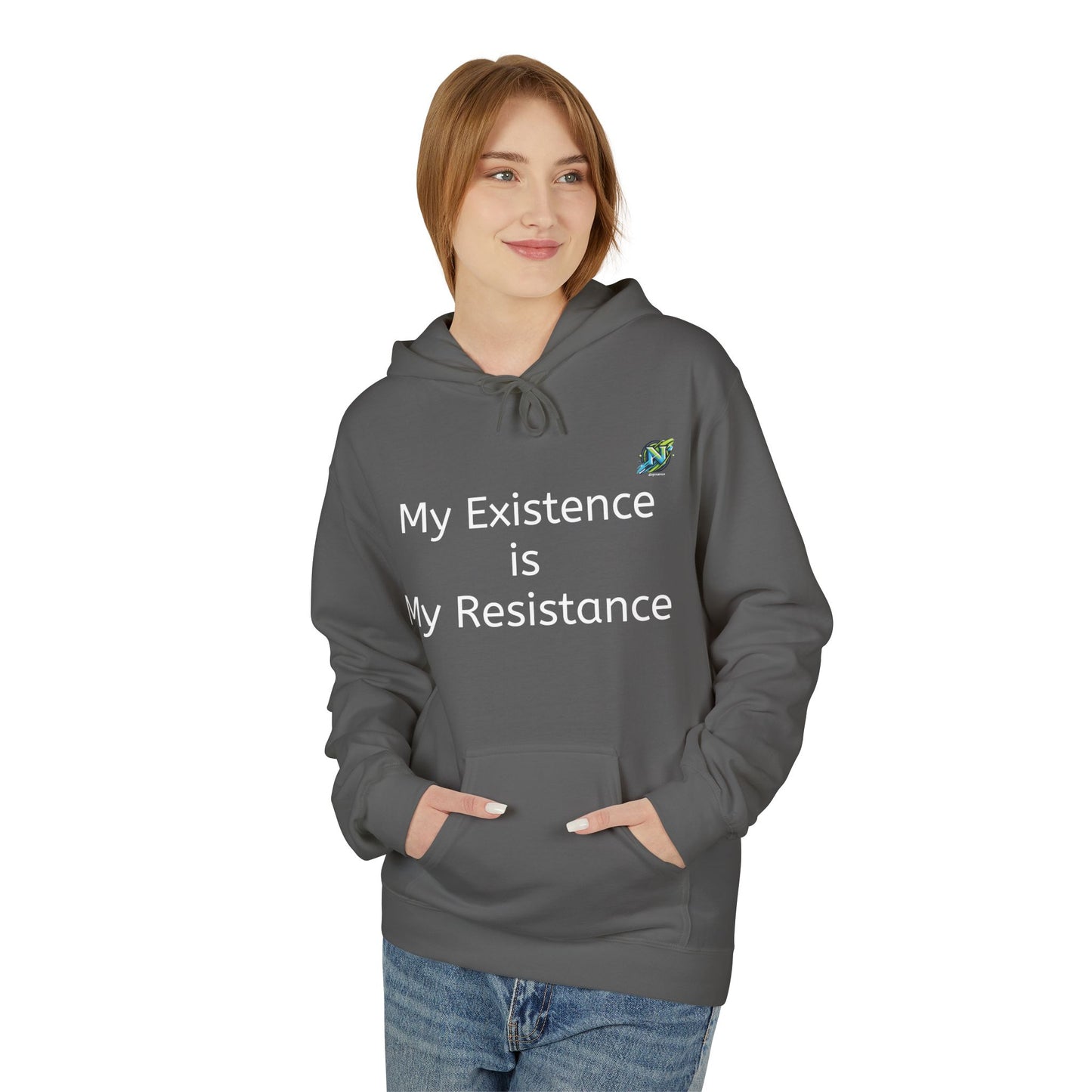Empowering Fleece Hoodie - My Existence is My Resistance, Unisex Hoodie, Gift for Activists, Cozy Casual Wear, Inspirational Apparel