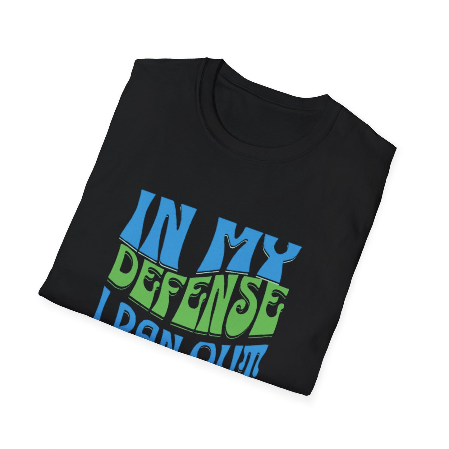 Funny Statement T-Shirt, Humor Tee for Casual Outings, Gift for Friends, Everyday Comfort Wear, Birthday Gift, Quirky Apparel