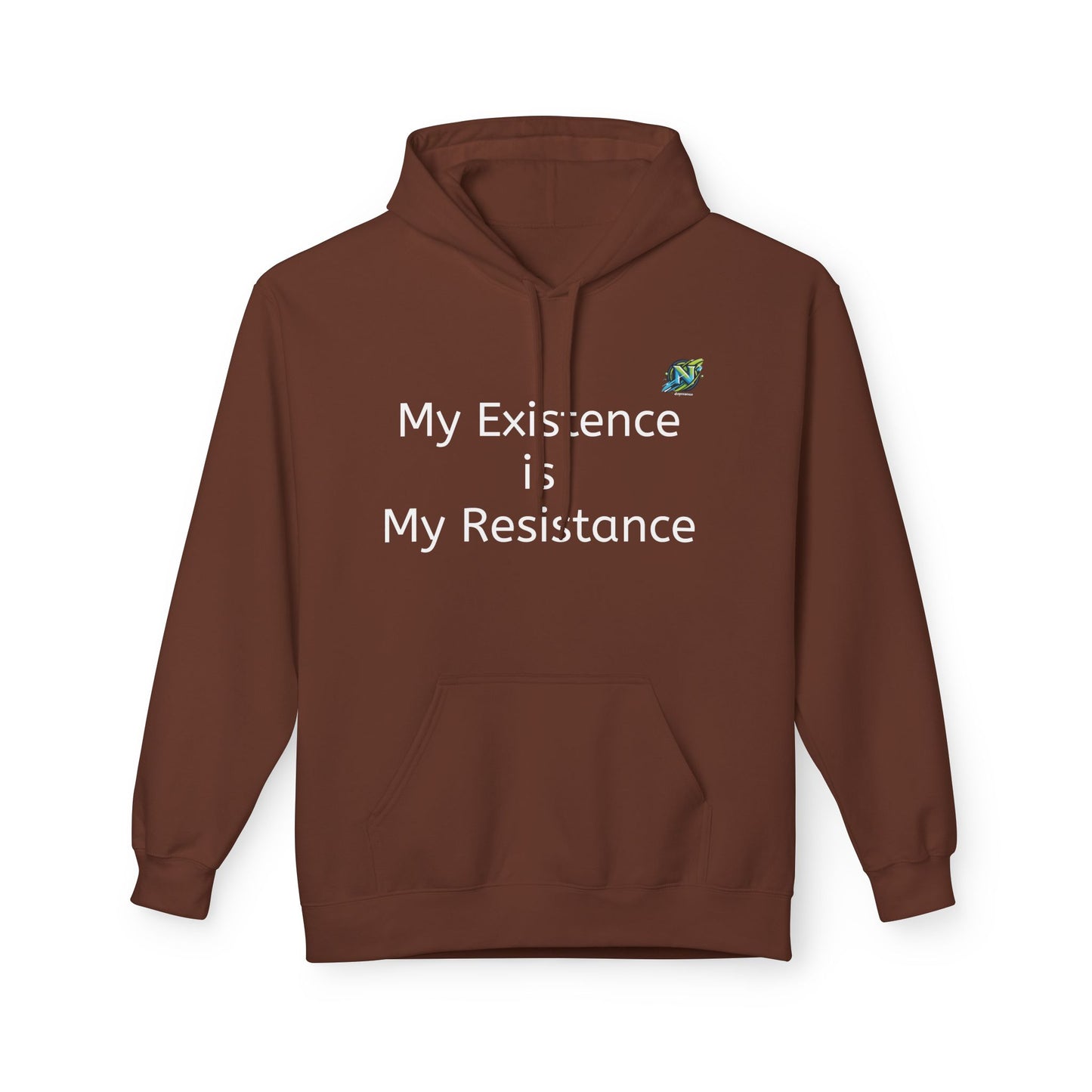Empowering Fleece Hoodie - My Existence is My Resistance, Unisex Hoodie, Gift for Activists, Cozy Casual Wear, Inspirational Apparel