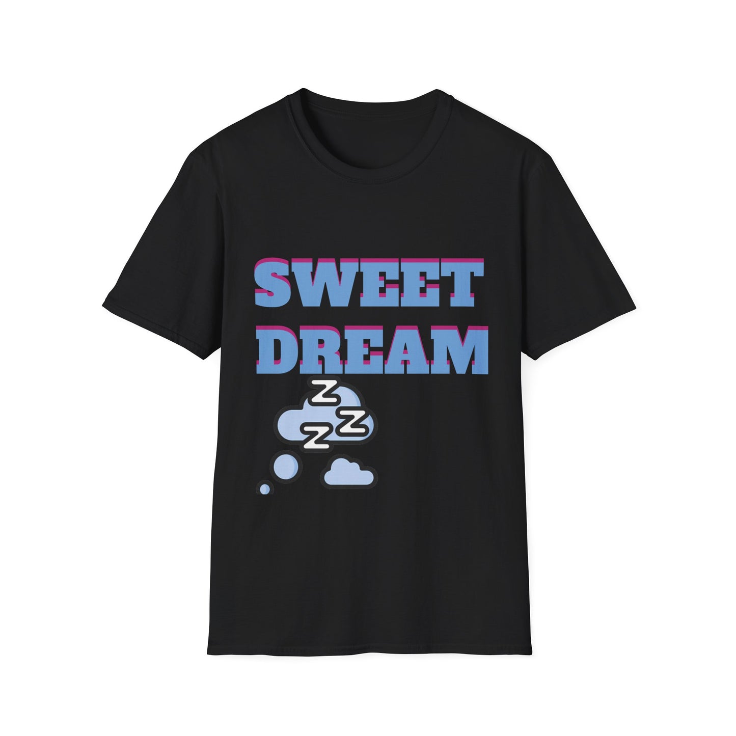 Sweet Dreams Unisex T-Shirt