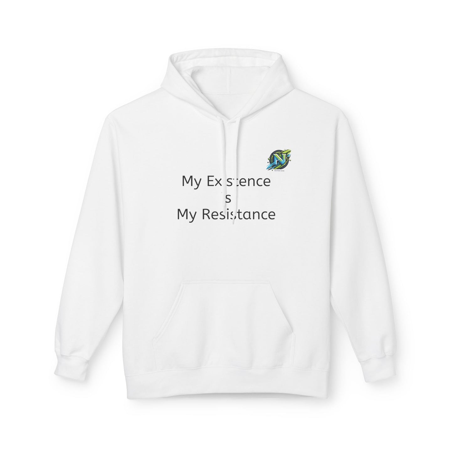 Empowering Fleece Hoodie - My Existence is My Resistance, Unisex Hoodie, Gift for Activists, Cozy Casual Wear, Inspirational Apparel