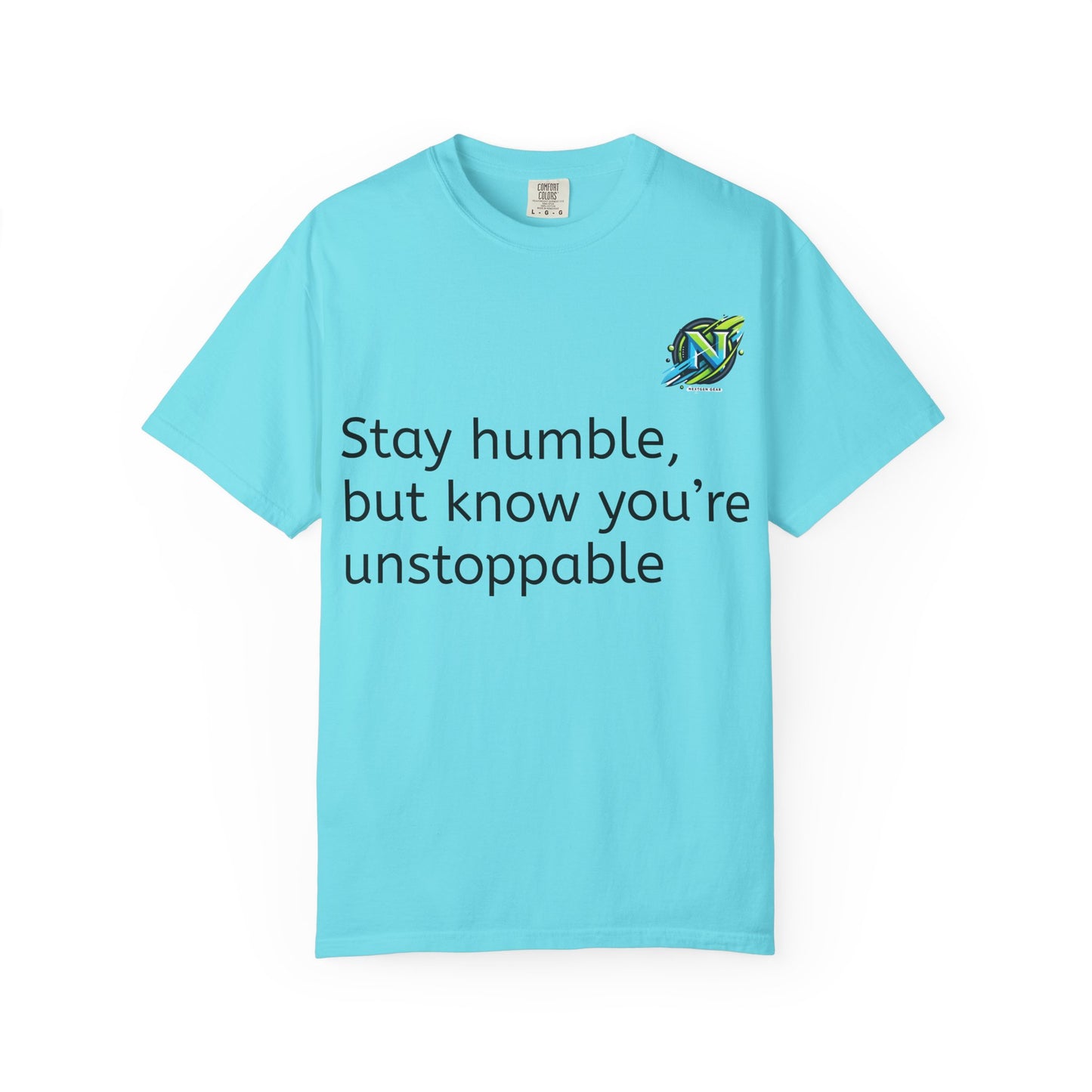 Unisex Inspirational T-Shirt, Motivational Gift, Stay Humble Tee, Positive Affirmation Shirt, Casual Everyday Wear, Unstoppable Style
