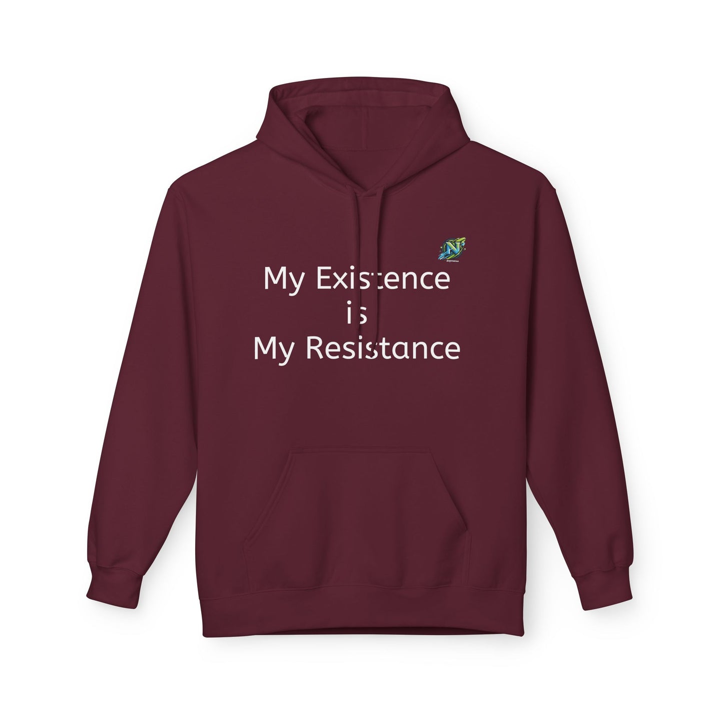 Empowering Fleece Hoodie - My Existence is My Resistance, Unisex Hoodie, Gift for Activists, Cozy Casual Wear, Inspirational Apparel
