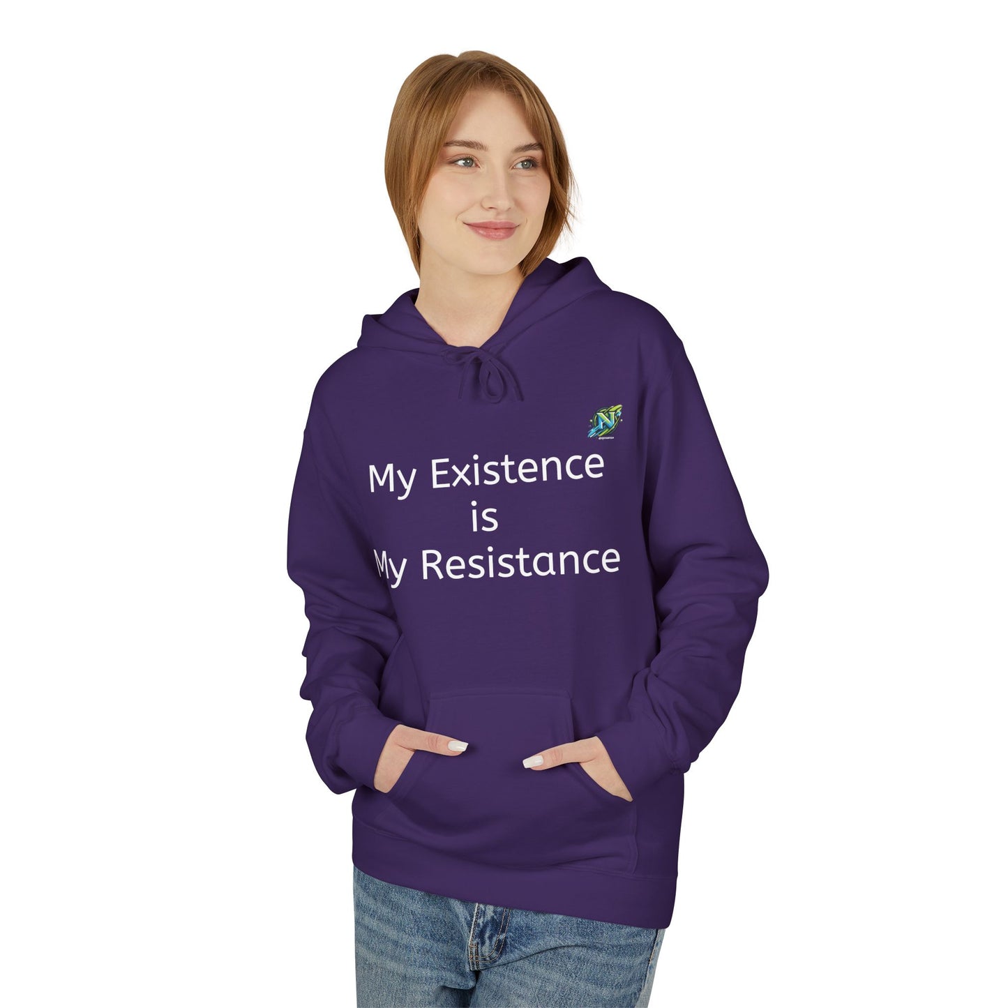 Empowering Fleece Hoodie - My Existence is My Resistance, Unisex Hoodie, Gift for Activists, Cozy Casual Wear, Inspirational Apparel
