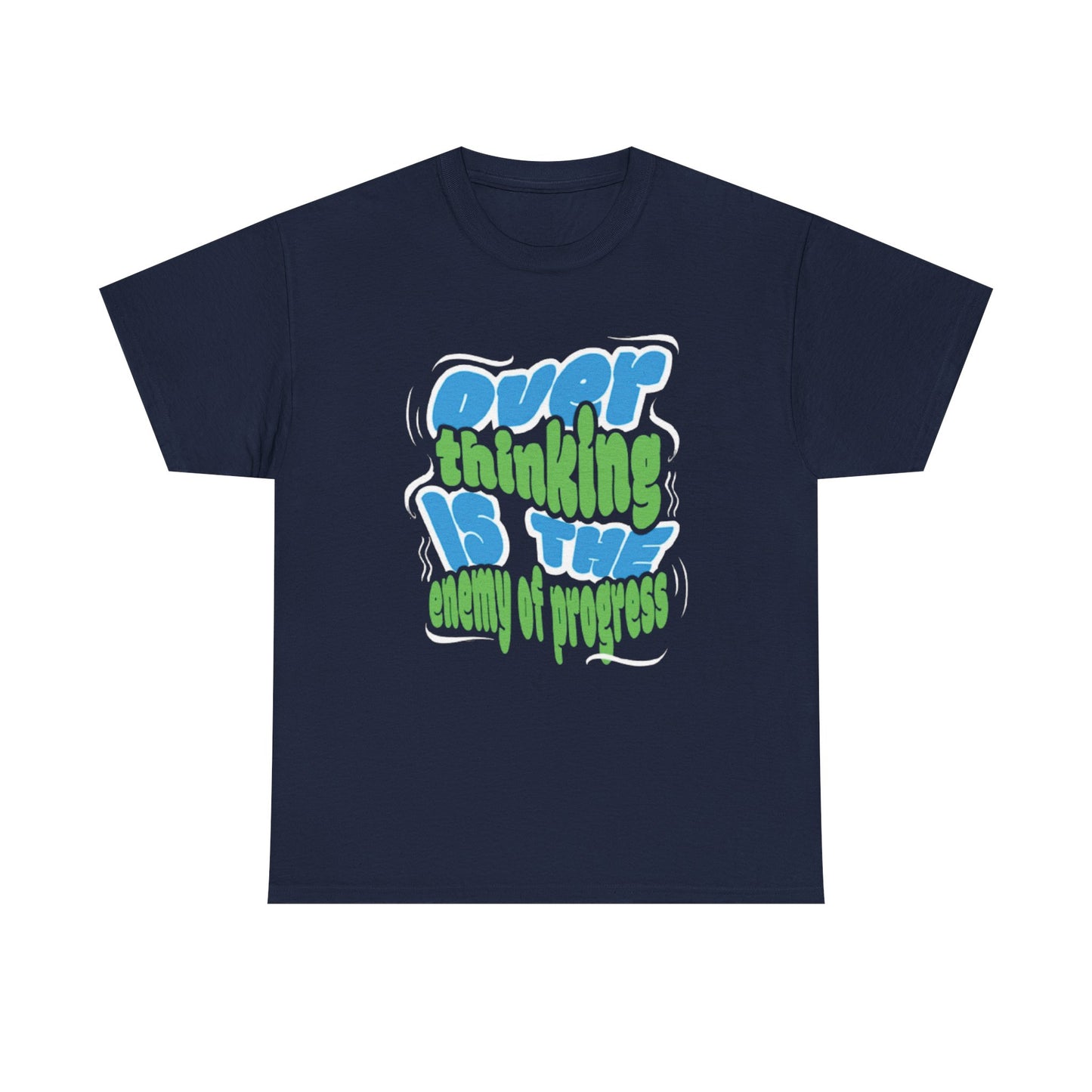Overthinking Enemy of Progress Tee