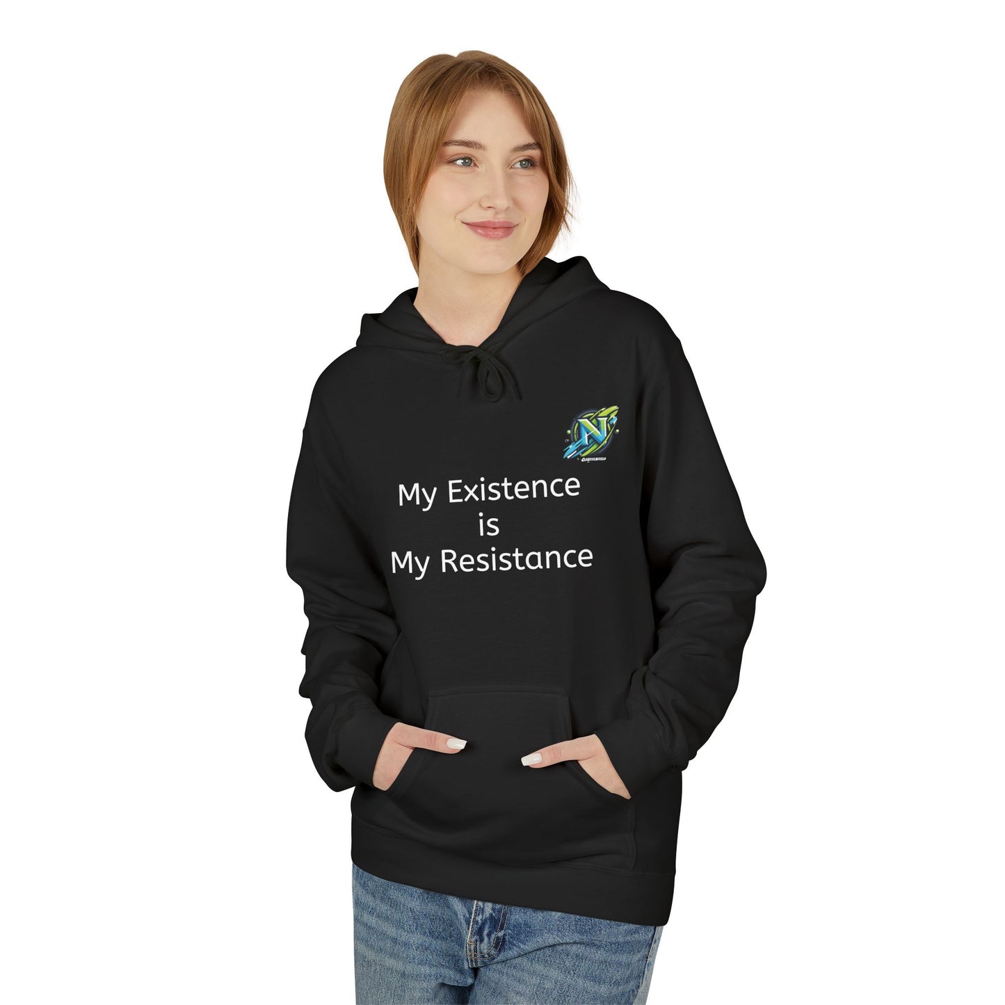 Empowering Fleece Hoodie - My Existence is My Resistance, Unisex Hoodie, Gift for Activists, Cozy Casual Wear, Inspirational Apparel