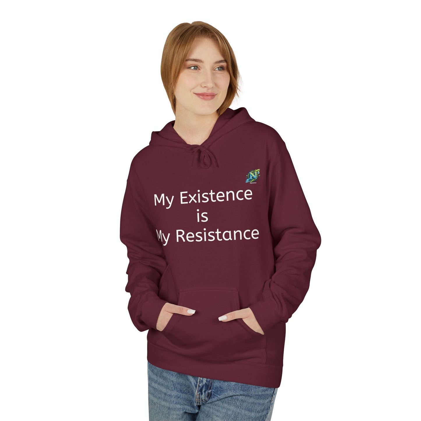 Empowering Fleece Hoodie - My Existence is My Resistance, Unisex Hoodie, Gift for Activists, Cozy Casual Wear, Inspirational Apparel