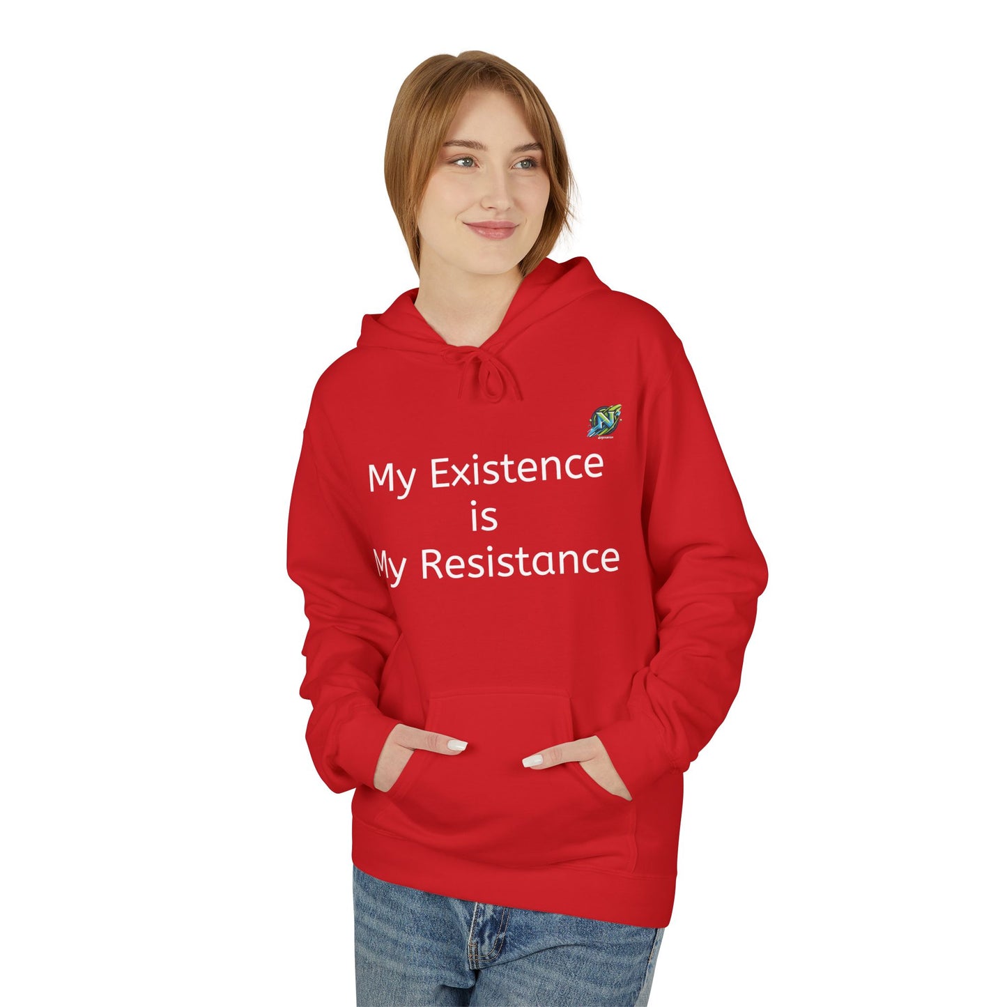 Empowering Fleece Hoodie - My Existence is My Resistance, Unisex Hoodie, Gift for Activists, Cozy Casual Wear, Inspirational Apparel