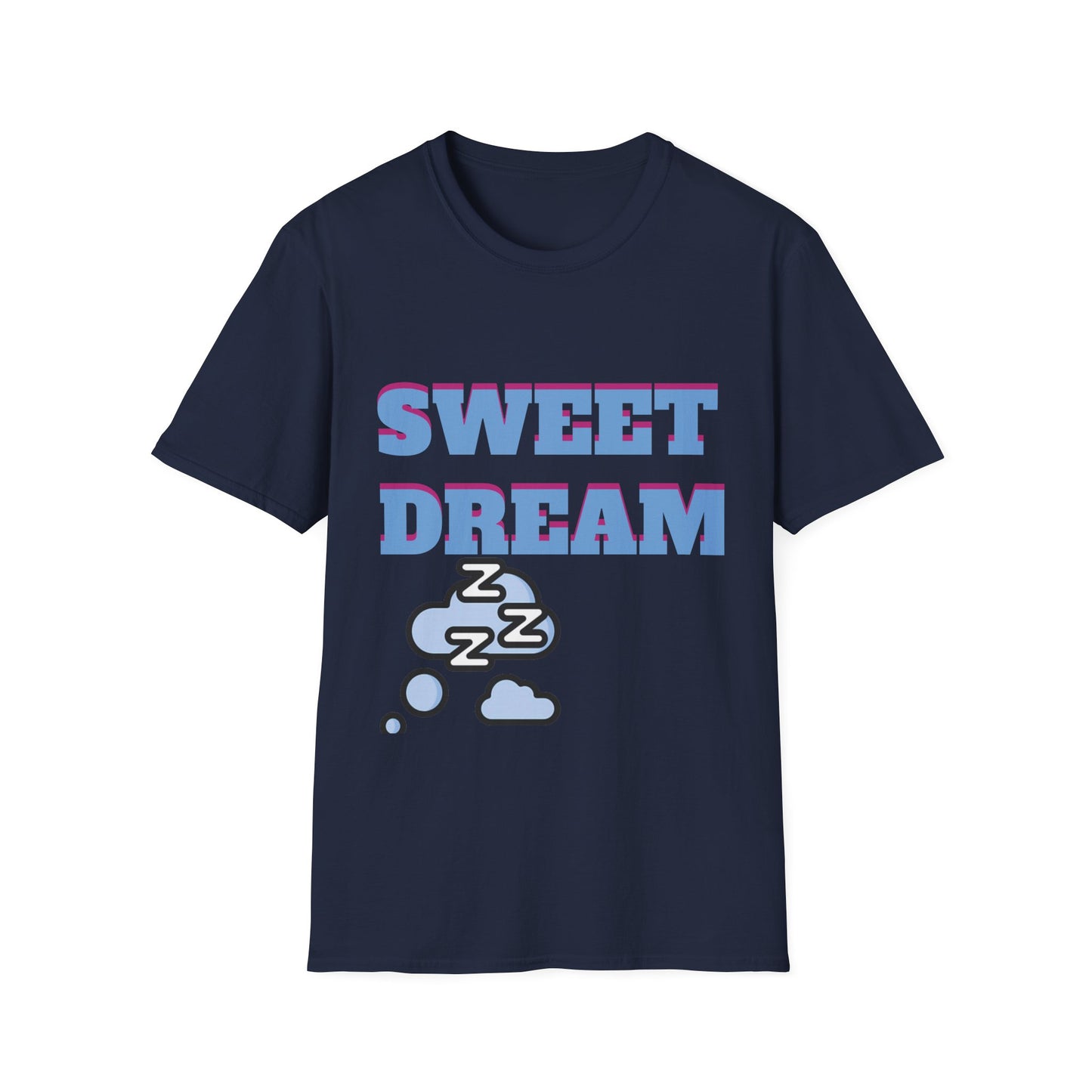 Sweet Dreams Unisex T-Shirt