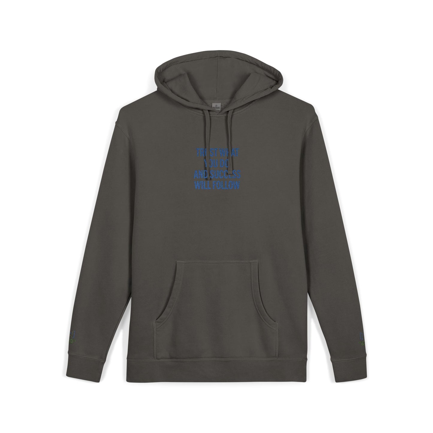 Inspirational Embroidered Hoodie, Trust What You Do Sweatshirt, Pigment-Dyed Relaxed Fit Clothing, Cozy Gift for Her/Him, Motivation Apparel
