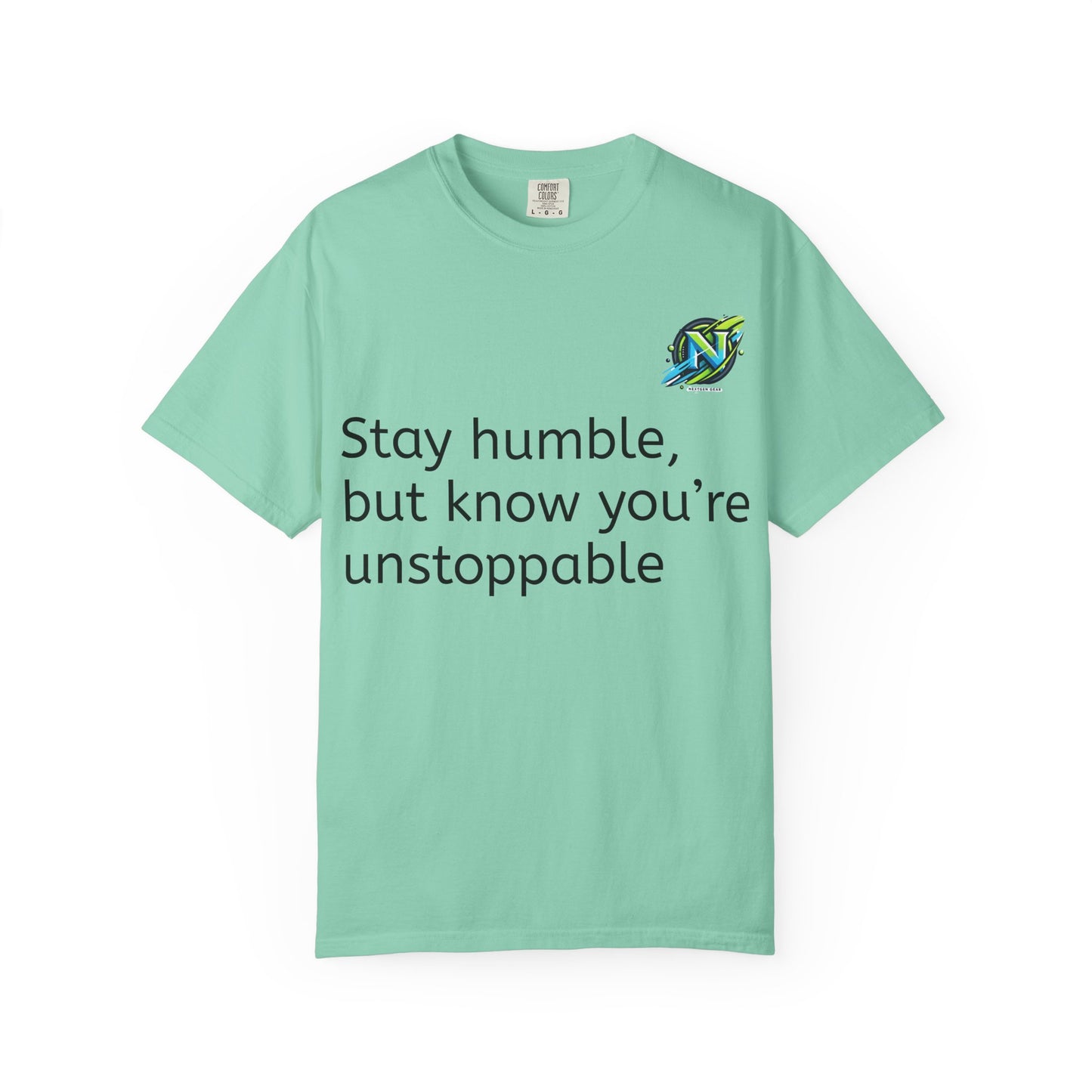 Unisex Inspirational T-Shirt, Motivational Gift, Stay Humble Tee, Positive Affirmation Shirt, Casual Everyday Wear, Unstoppable Style