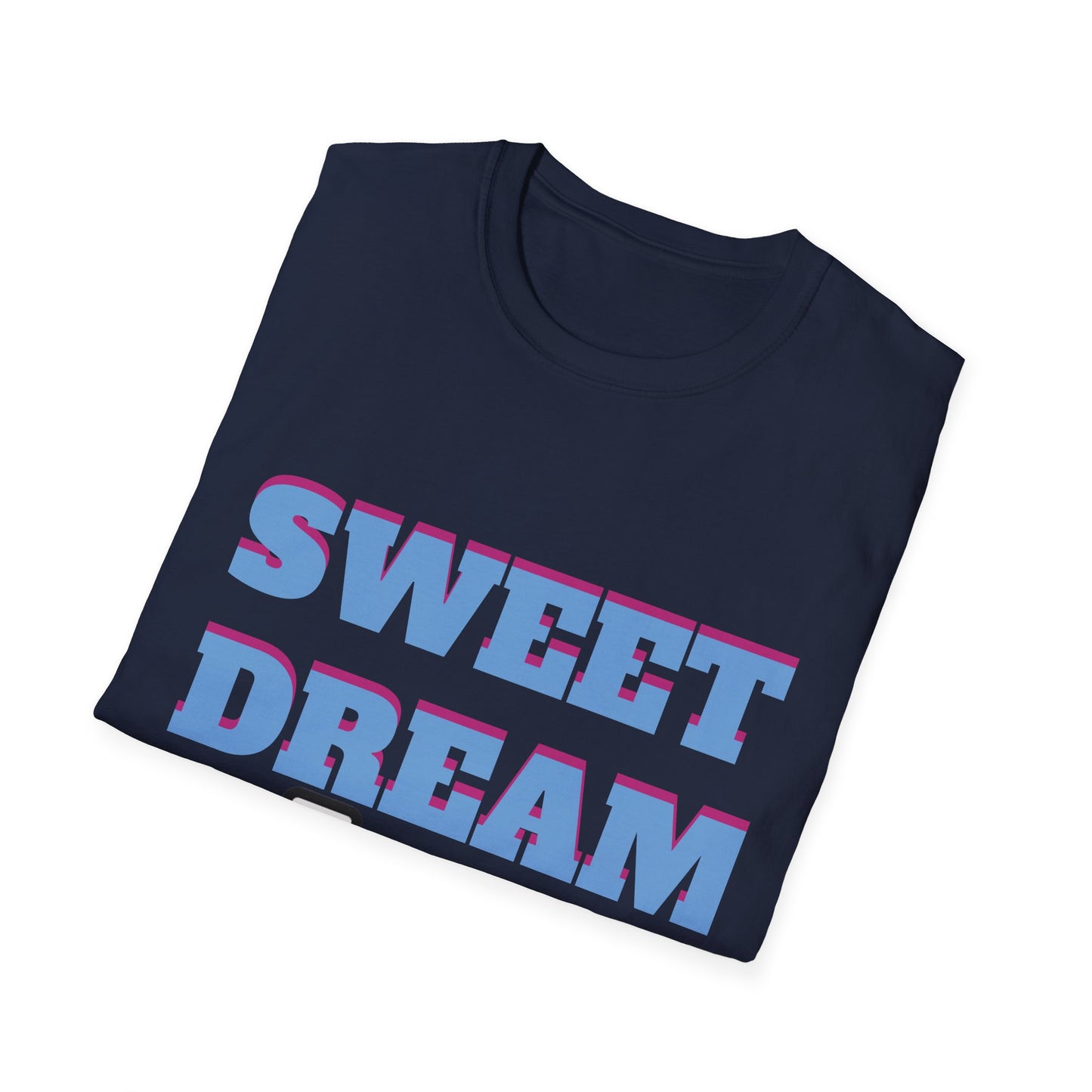 Sweet Dreams Unisex T-Shirt