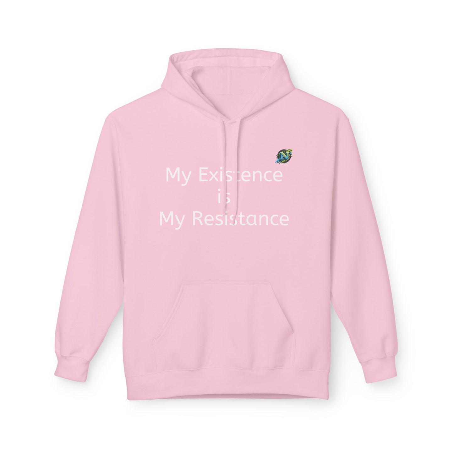 Empowering Fleece Hoodie - My Existence is My Resistance, Unisex Hoodie, Gift for Activists, Cozy Casual Wear, Inspirational Apparel