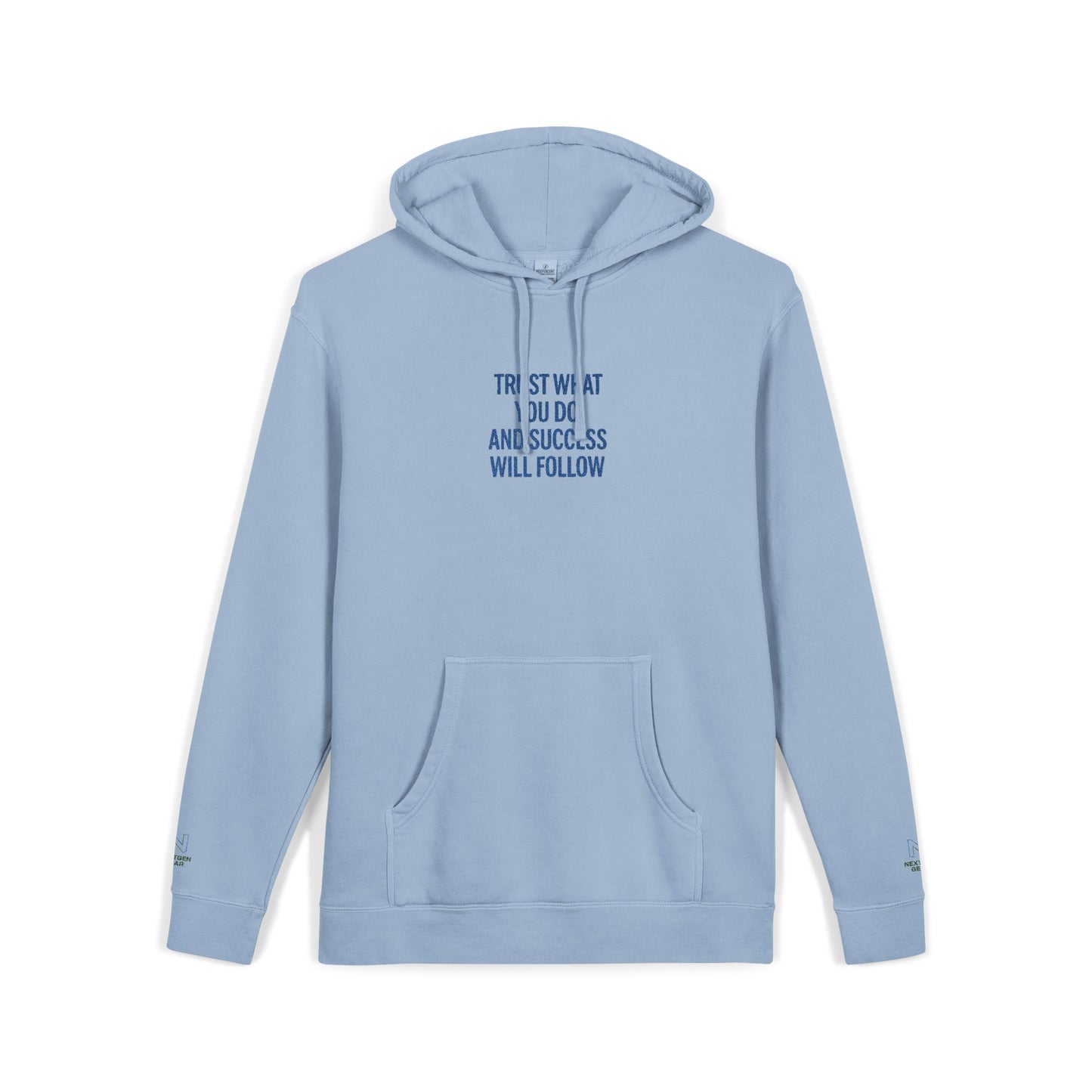 Inspirational Embroidered Hoodie, Trust What You Do Sweatshirt, Pigment-Dyed Relaxed Fit Clothing, Cozy Gift for Her/Him, Motivation Apparel