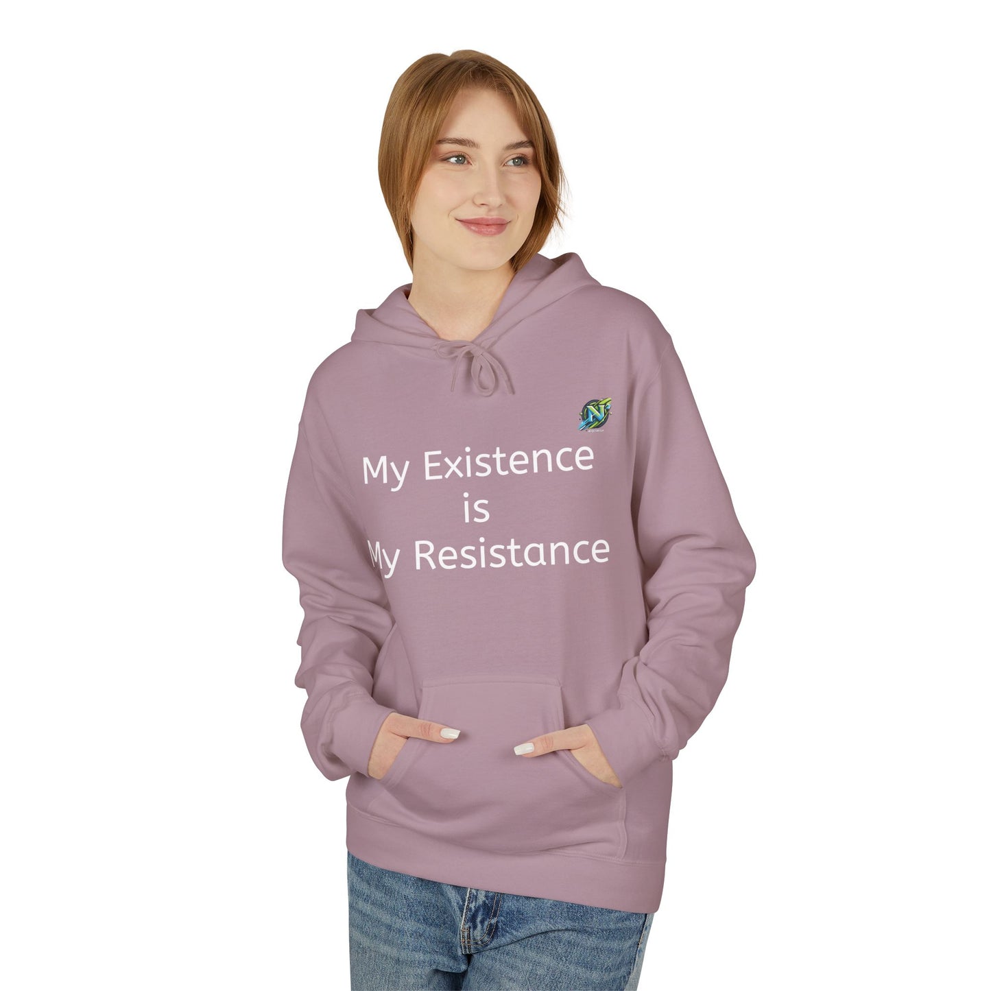 Empowering Fleece Hoodie - My Existence is My Resistance, Unisex Hoodie, Gift for Activists, Cozy Casual Wear, Inspirational Apparel