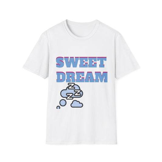 Sweet Dreams Unisex T-Shirt